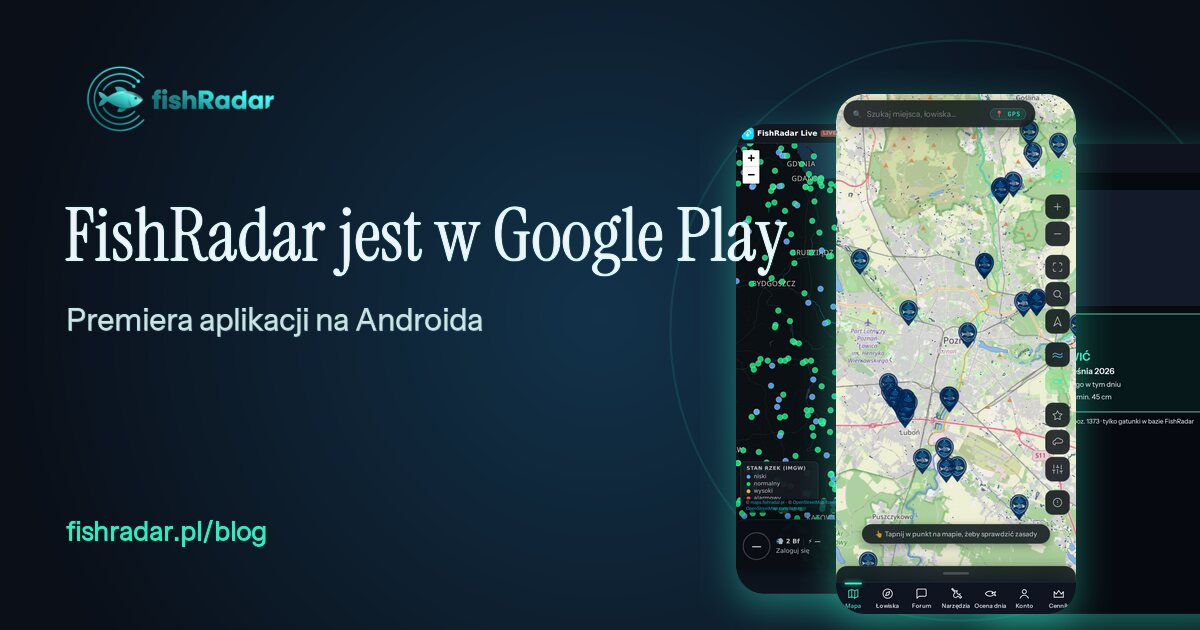 FishRadar na Androida — aplikacja wędkarska jest już dostępna w Google Play